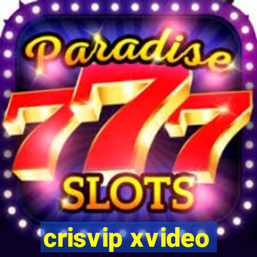 crisvip xvideo